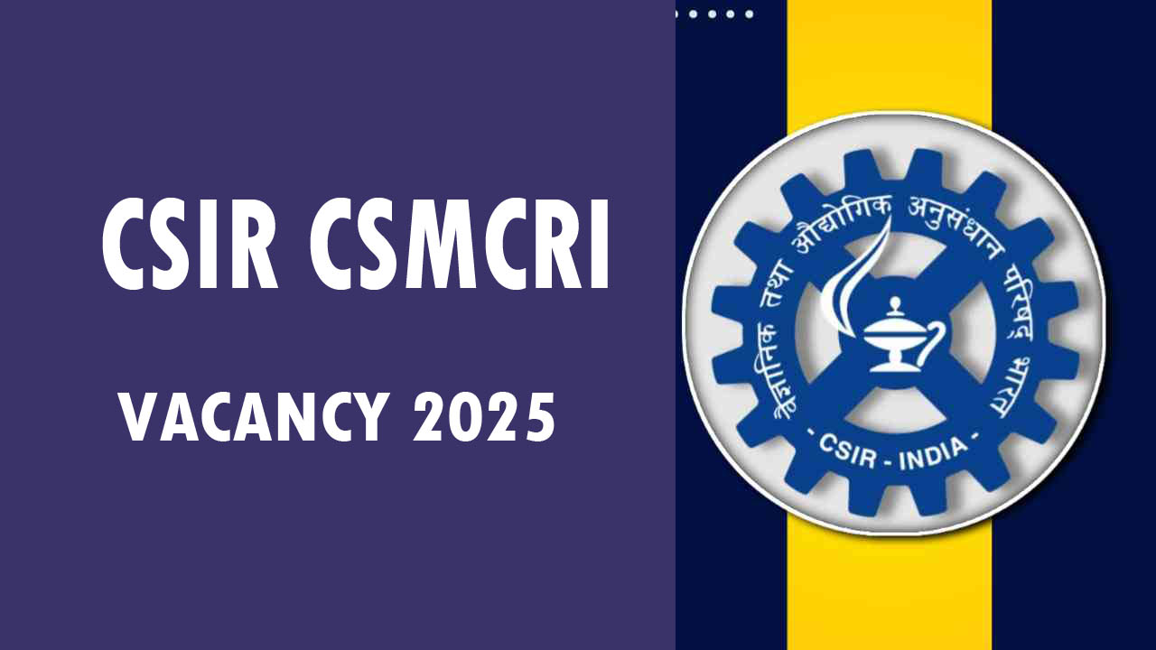 CSIR-CSMCRI Scientists Recruitment 2025